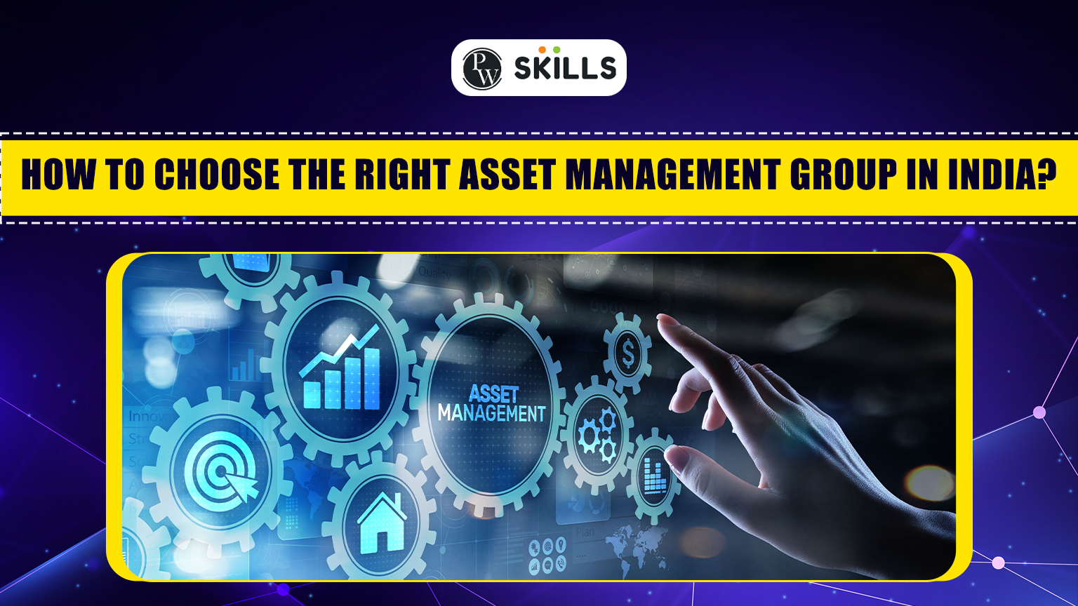 How To Choose The Right Asset Management Group In India?