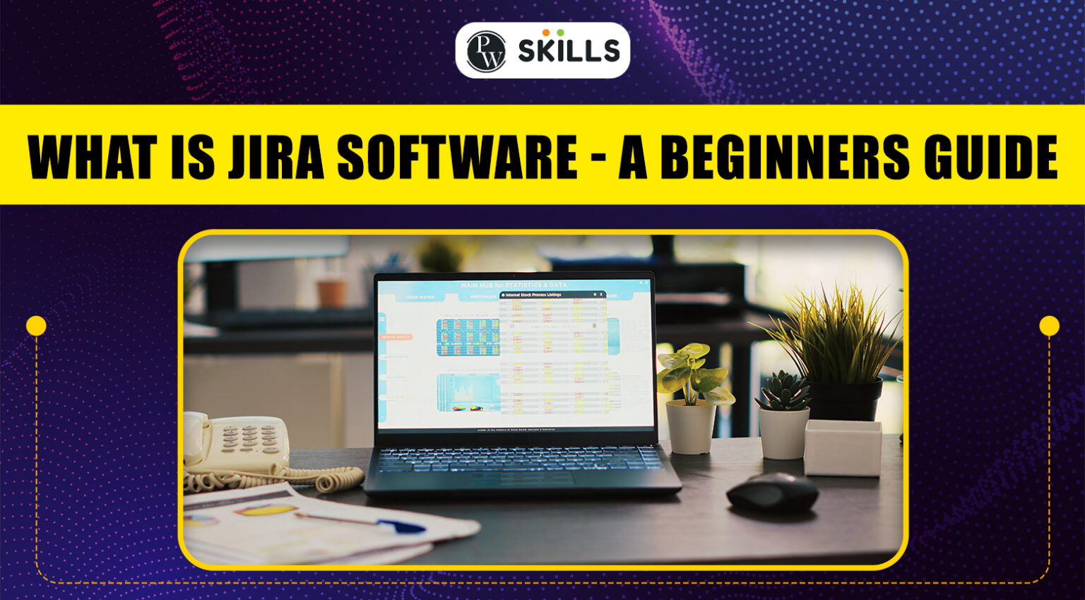 What Is Jira Software - A Beginner's Guide