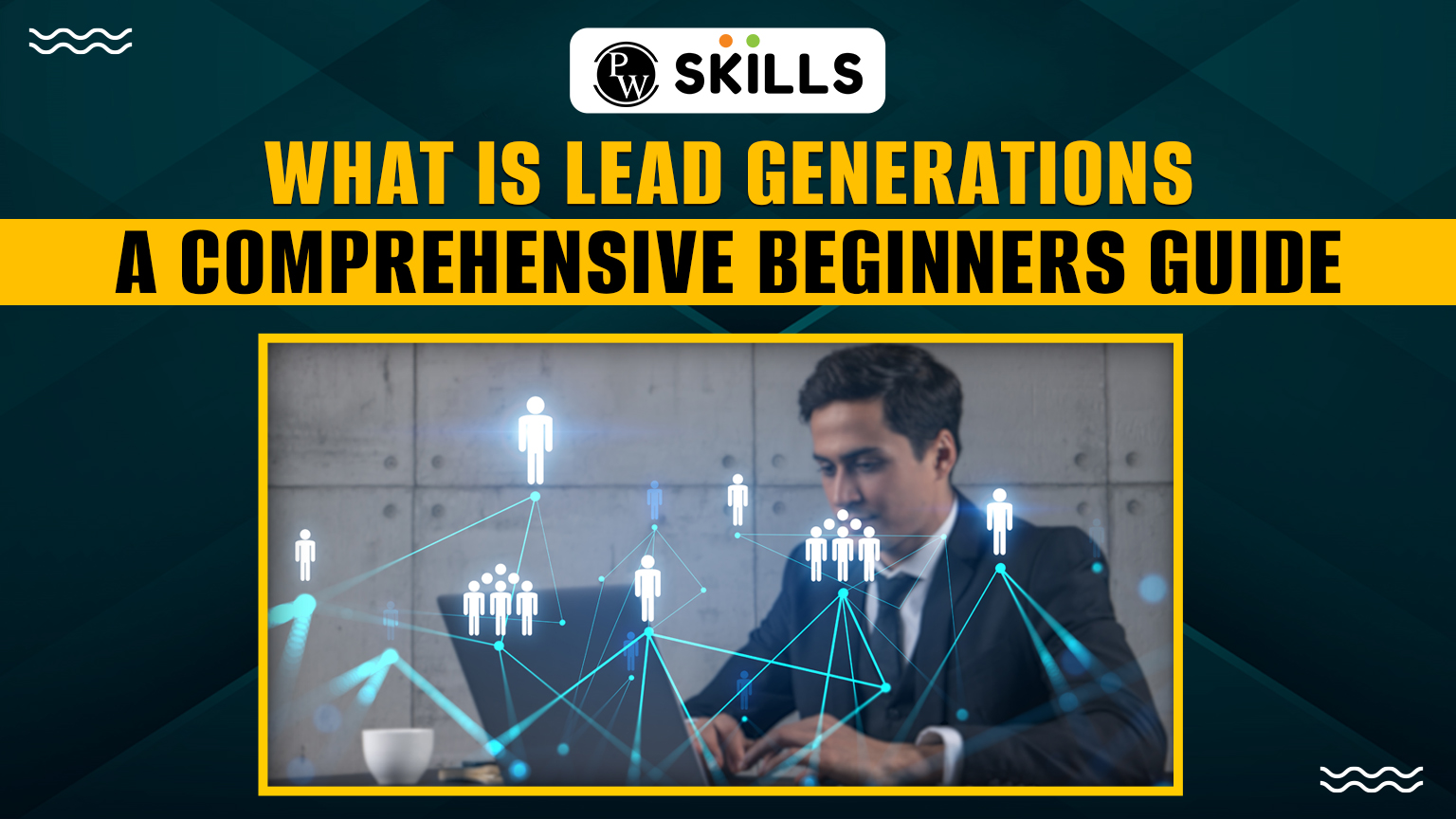 Lead Generation: A Beginner’s Guide