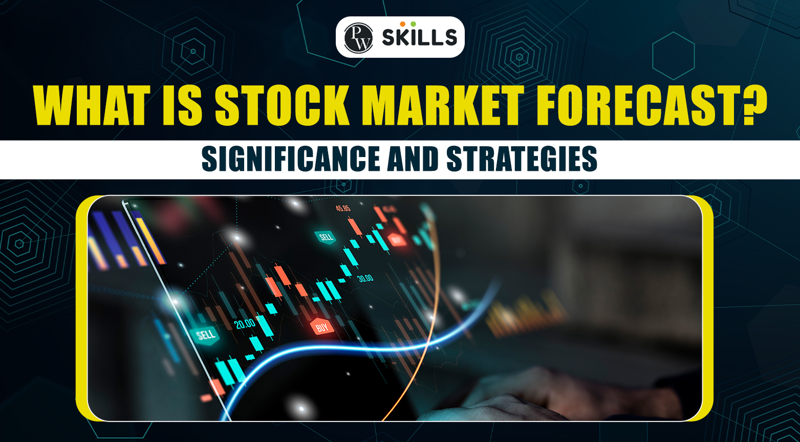 What Is A Stock Market Forecast? Significance And Strategies