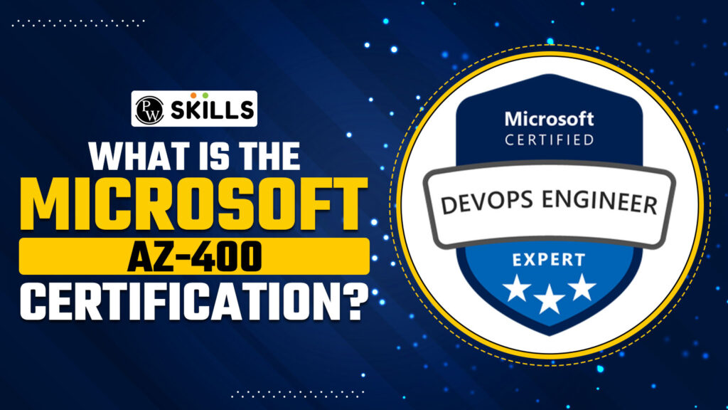 What Is The Microsoft Az 400 Certification Importance And Tips