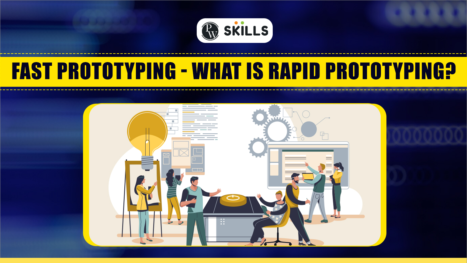 Fast Prototyping - What Is Rapid Prototyping?