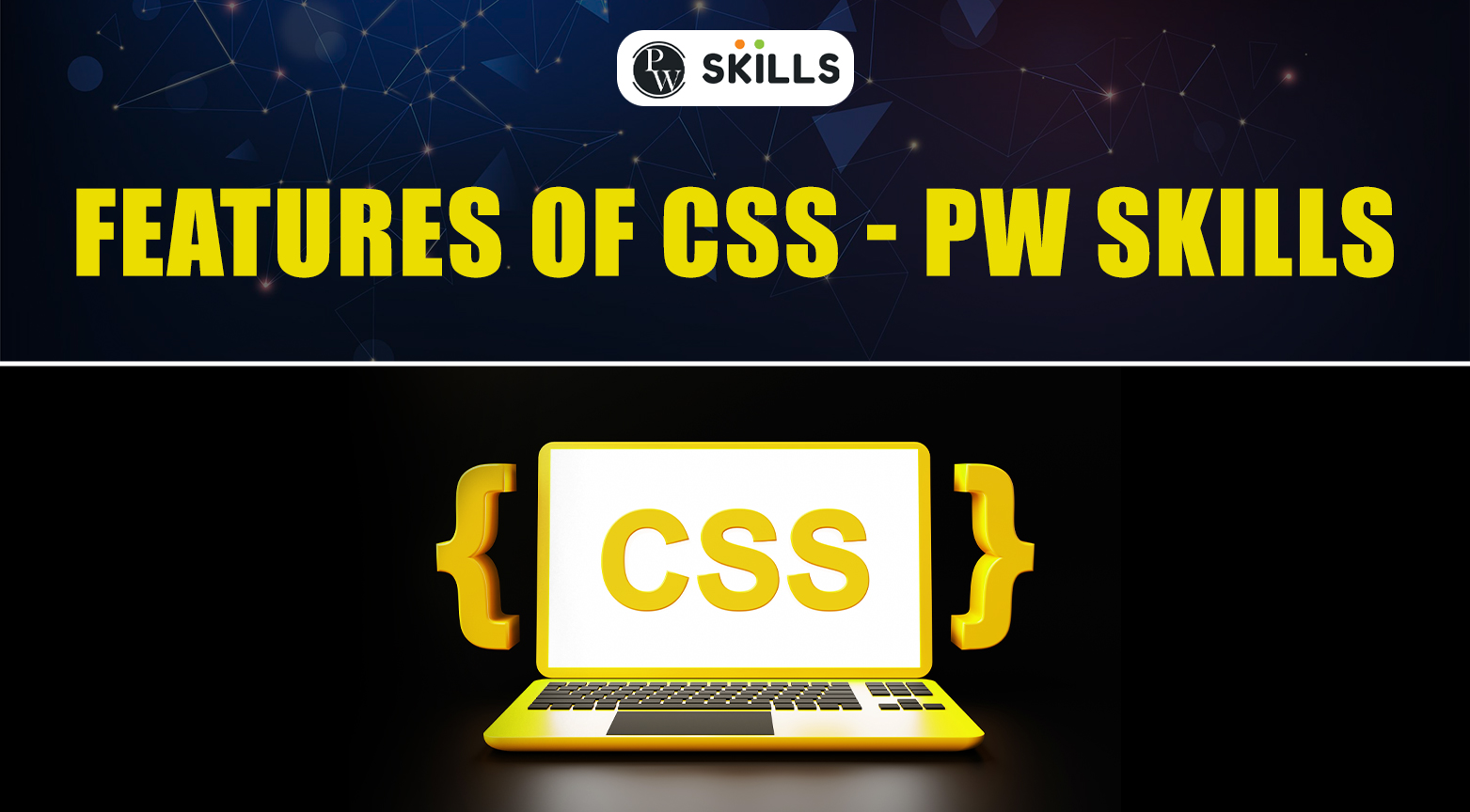 Features Of CSS - PW Skills