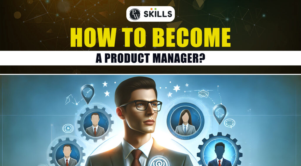 How To Become A Product Manager