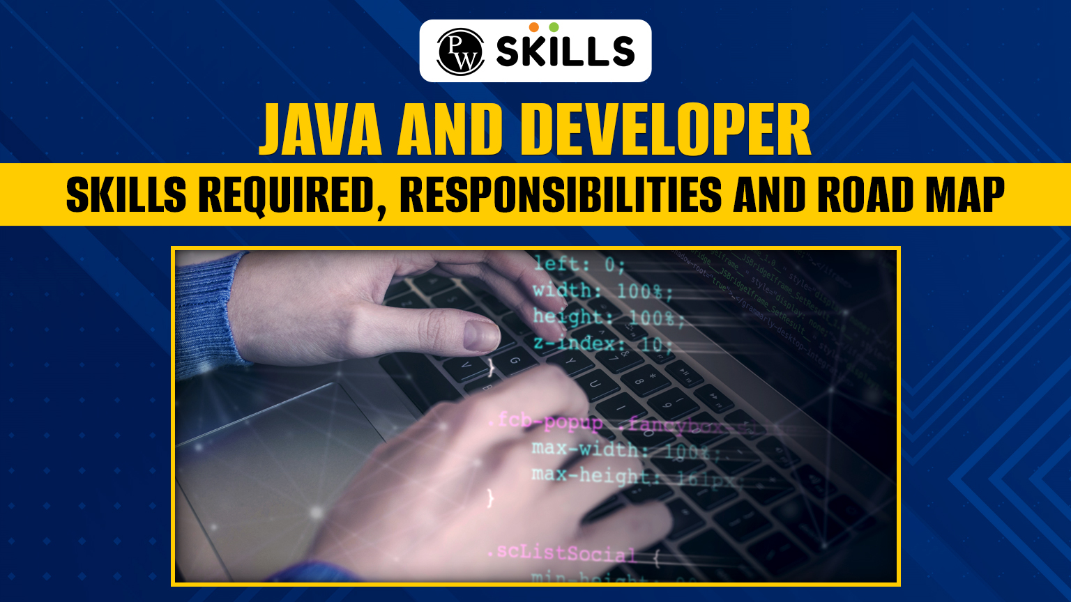 Java And Developer - Skills Required, Responsibilities, And Road Map