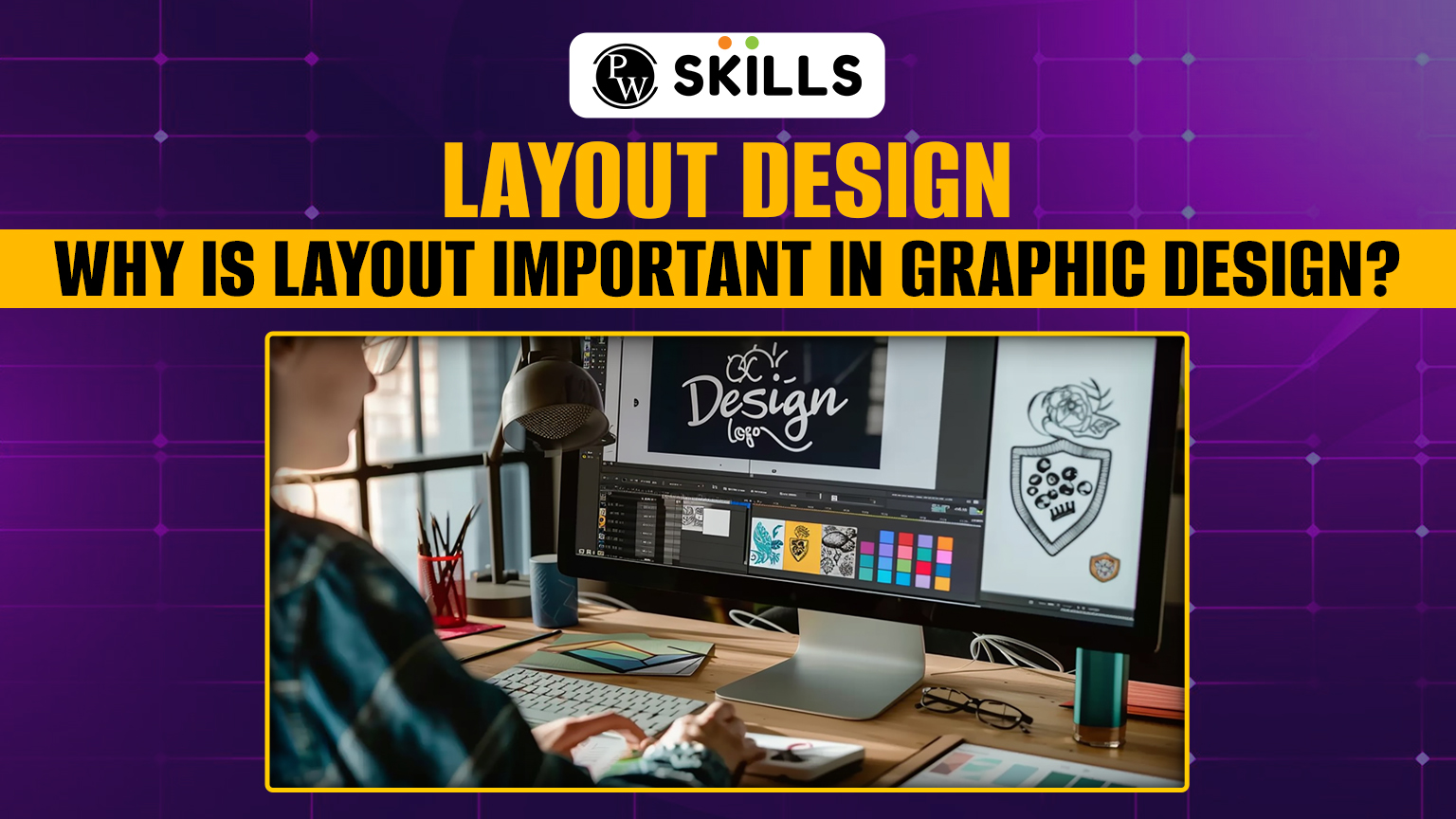 Layout Design - Why Is Layout Important in Graphic Design? 2 Layout Design