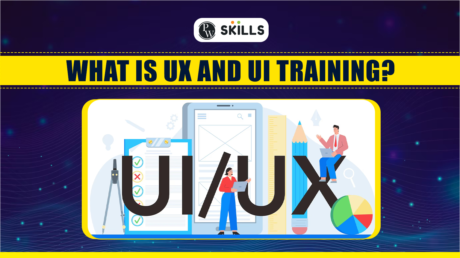 What Is UI And UX Training?