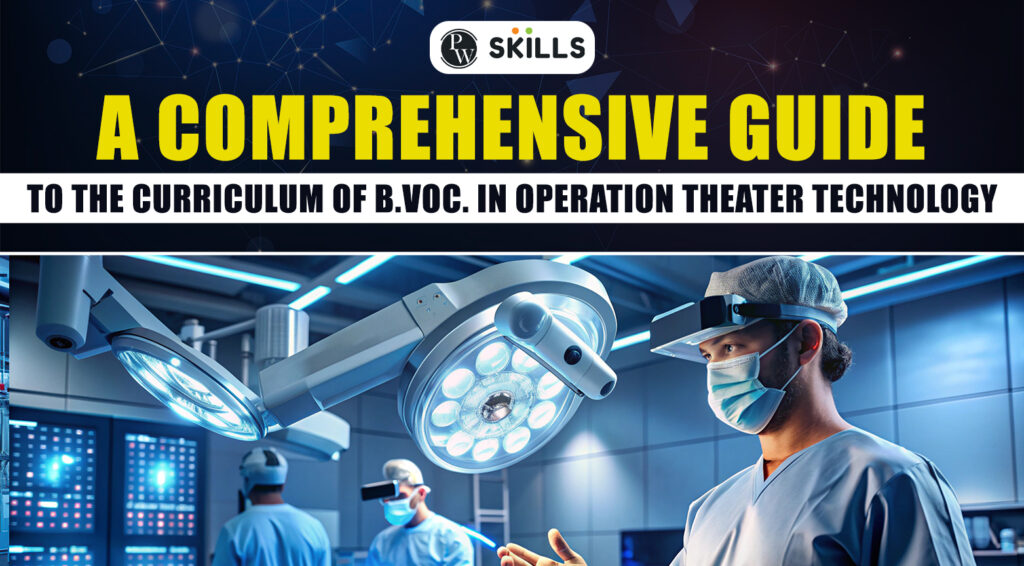 Curriculum of B.Voc. in Operation Theater Technology