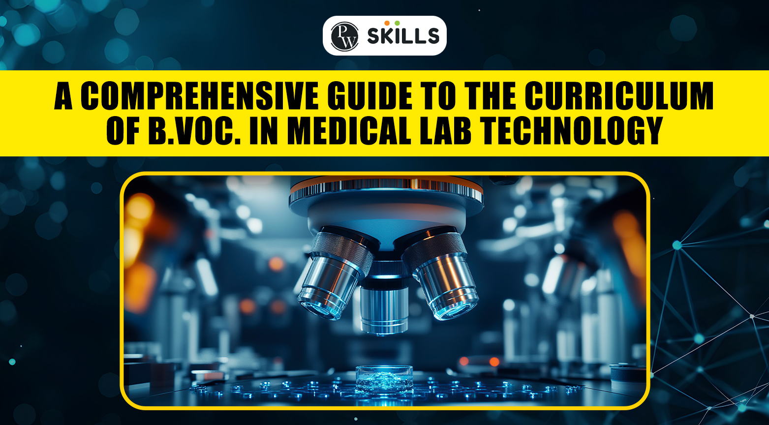 A Comprehensive Guide to the Curriculum of B.Voc. in Medical Lab Technology 2 Curriculum of B.Voc. in Medical Lab Technology