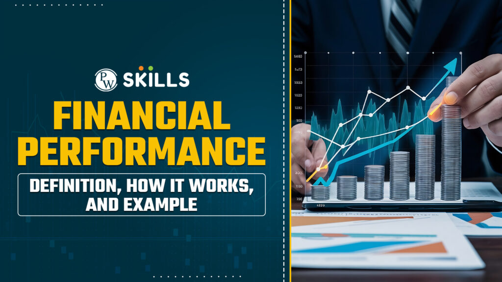 How To Measure Financial Performance Of A Business Financial Performance: Definition, How It Works, And Examples