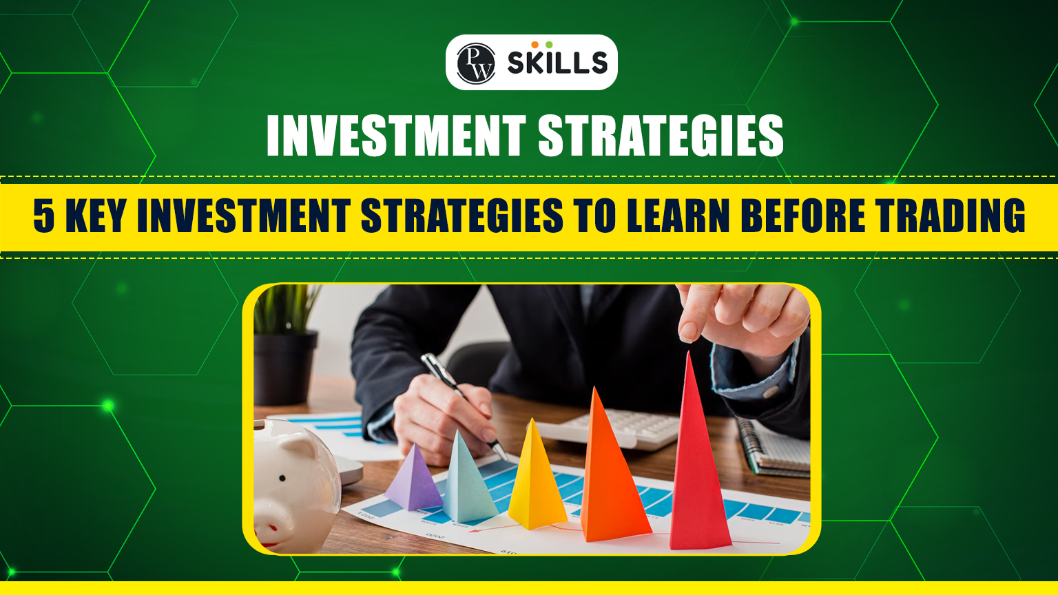 5 Key Investment Strategies To Learn Before Trading For Beginners