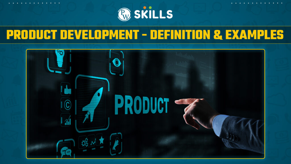 Product Development - Definition & Examples 1 Product Development