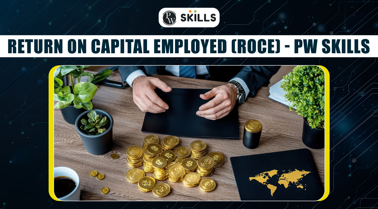 Return on Capital Employed (ROCE) - PW Skills 2 Return On Capital Employed