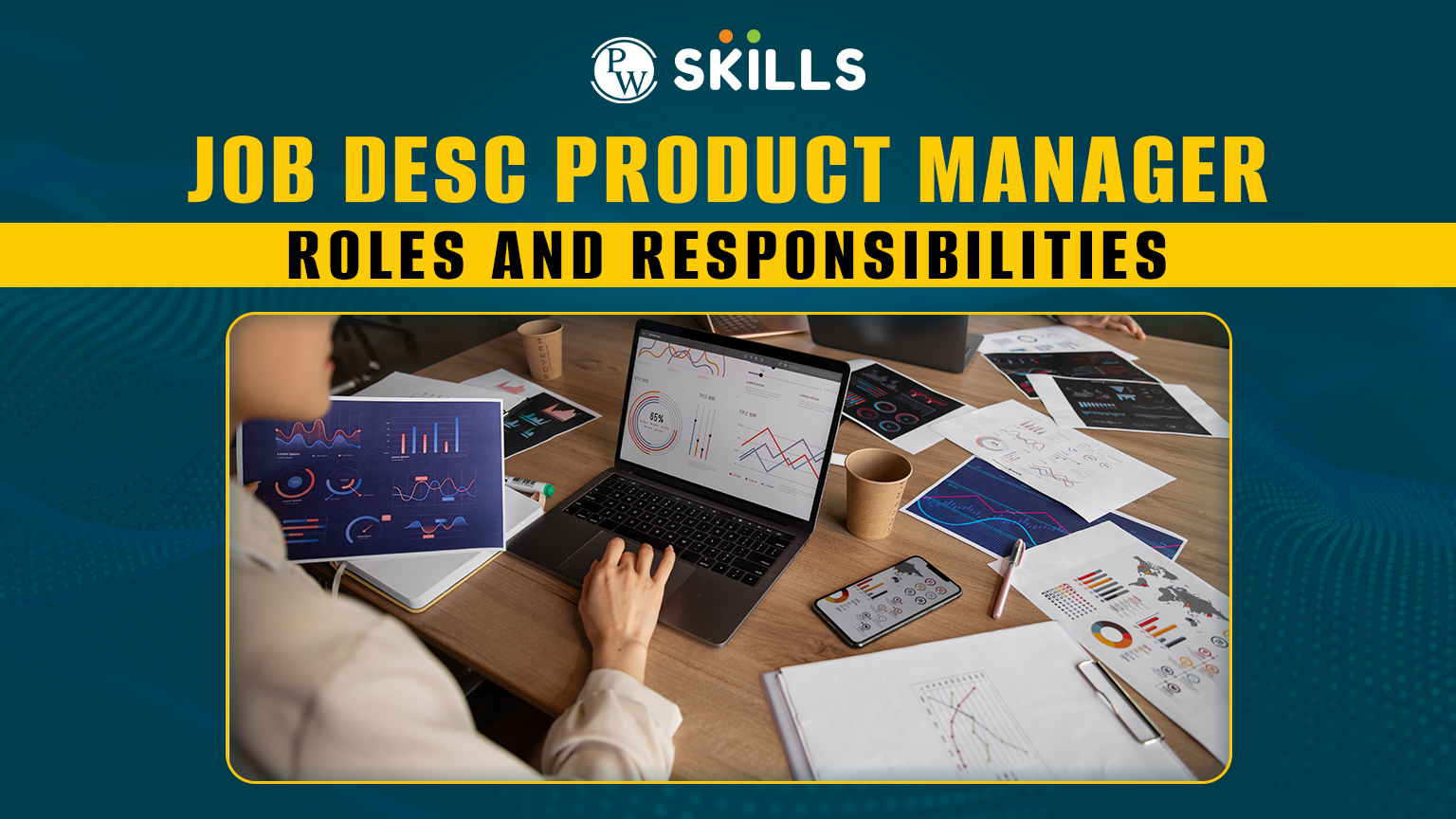 Job Desc Product Manager - Roles and Responsibilities 2 job desc product manager