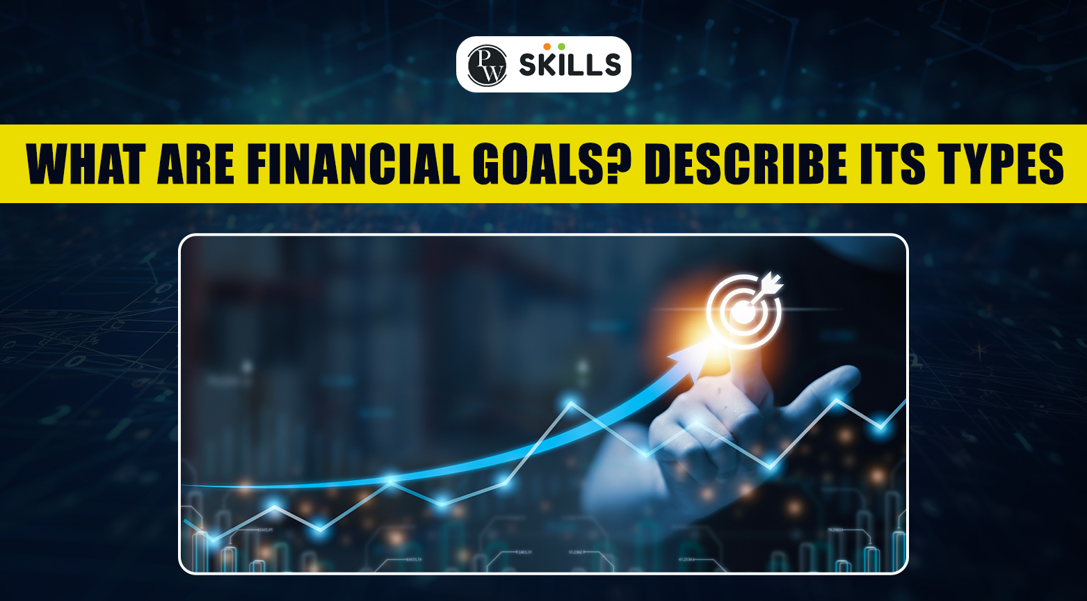 what-are-financial-goals-describe-its-types