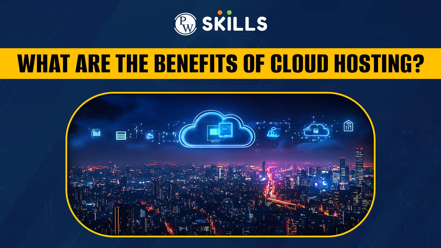 What are The Benefits of Cloud Hosting? 2 BENEFITS OF CLOUD COMPUTING