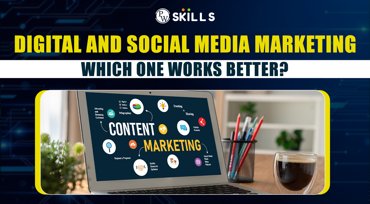 Digital and Social Media Marketing: Which One Works Better 2 Digital and Social Media Marketing