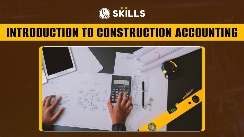 Introduction to Construction Accounting