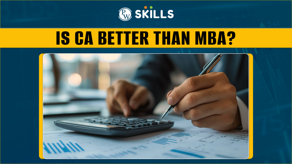 Is CA better than MBA