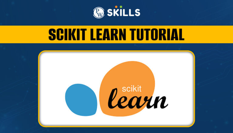 Scikit Learn Tutorial: Everything You Need To Know - PW Skills