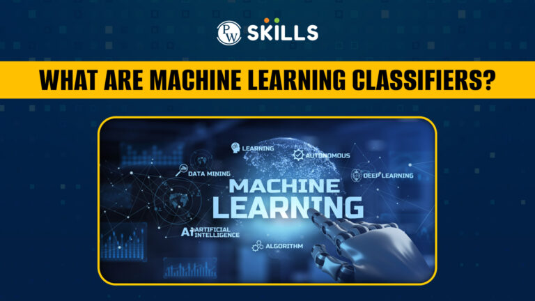 What Are Machine Learning Classifiers? Definition, Types And Working