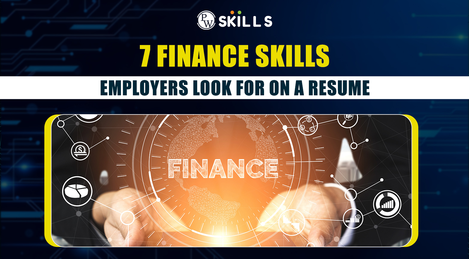 7 Finance Skills Employers Look for on a Resume 2 Finance-Skills