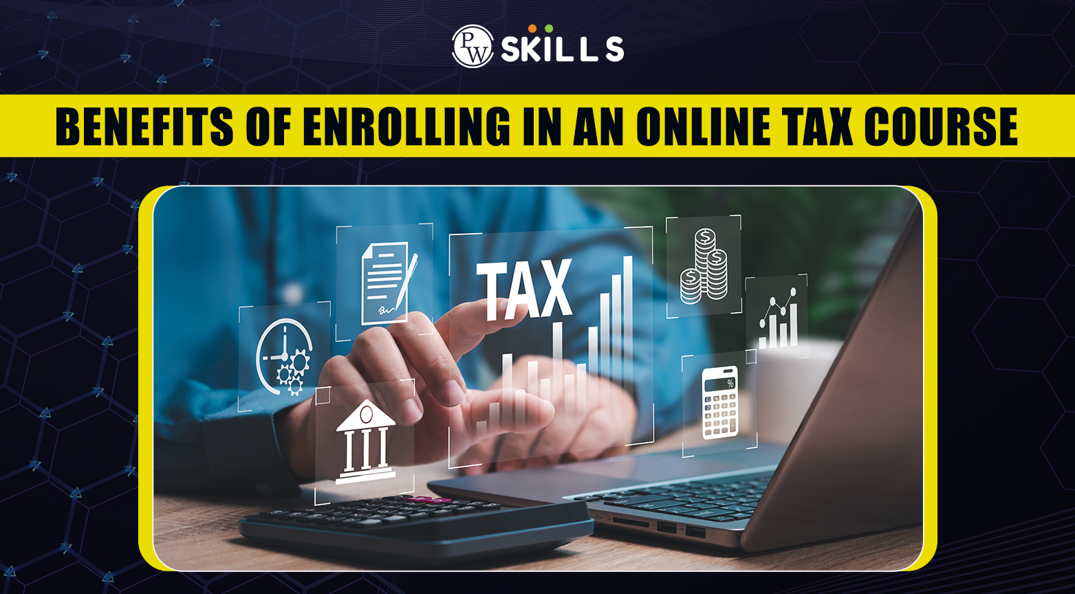Benefits of Enrolling in an Online Tax Course in India 2 tax course