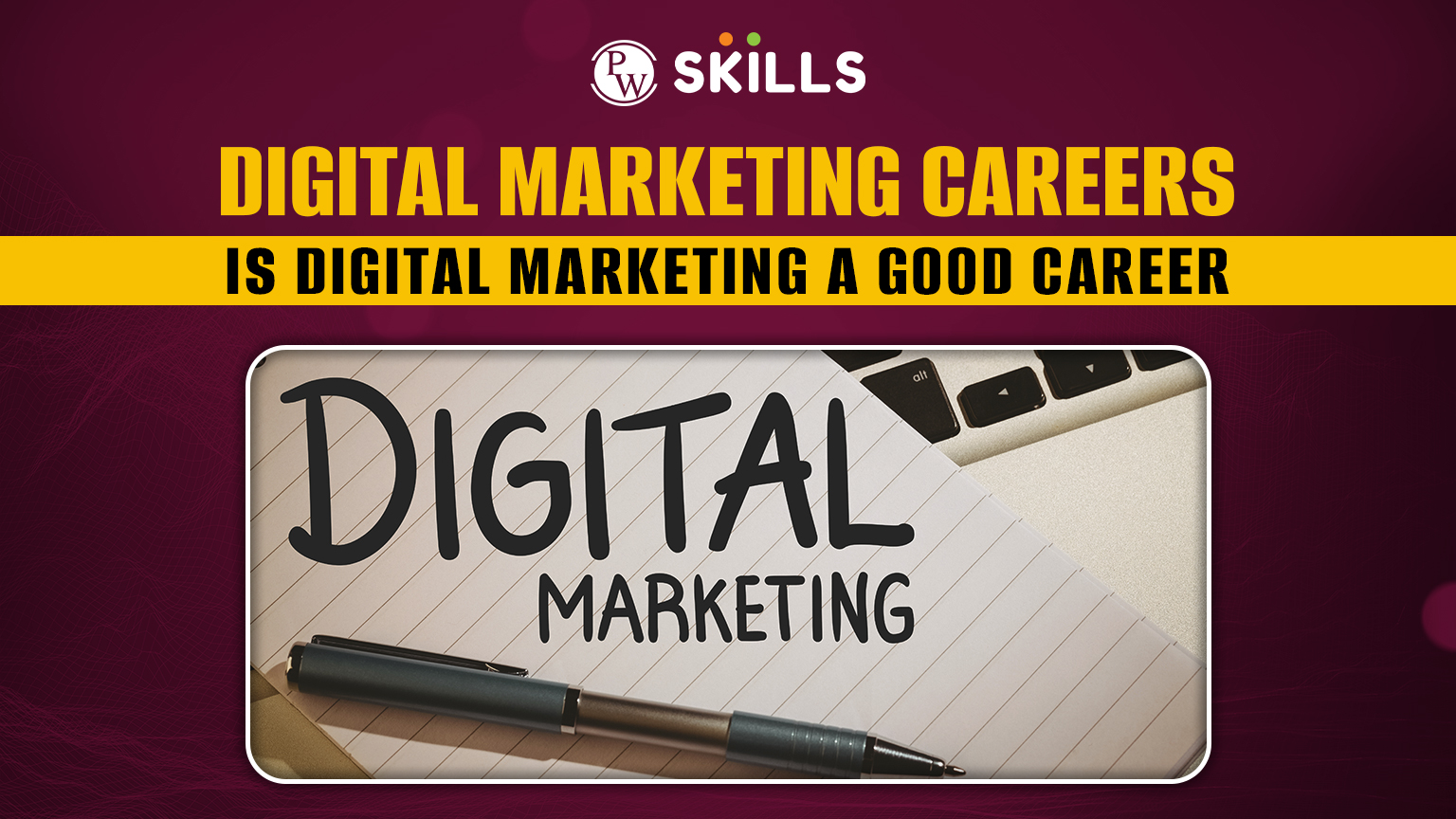 Digital Marketing Careers - Is Digital Marketing a Good Career? 2 Digital Marketing Careers