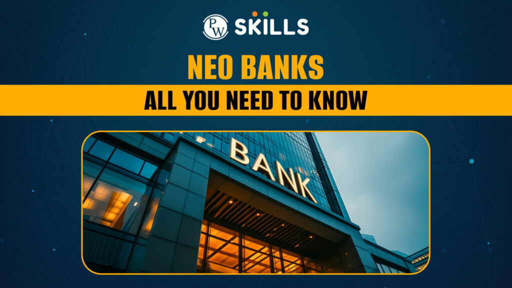 Neo Banks - All You Need to Know