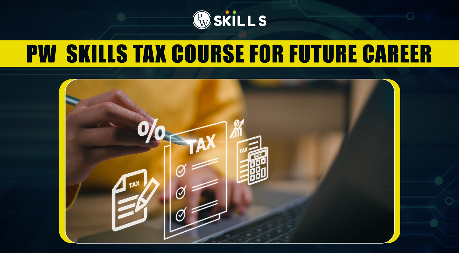PW Skills Tax Course for Future Career: Advanced Tax Courses Online 2 tax courses online