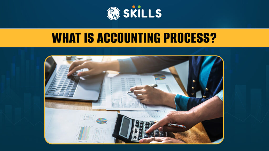 What is the accounting process?