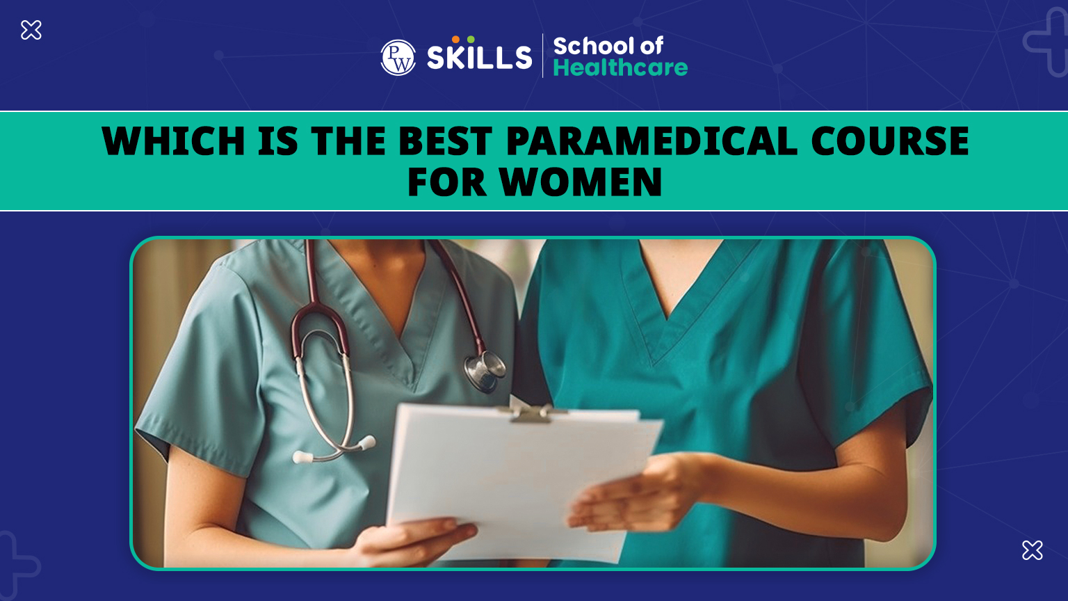 Which are the Best Paramedical Courses for Women? 2 best paramedical courses for women