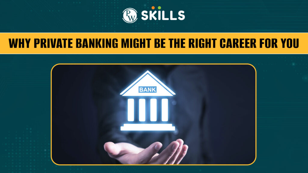 Why Private Banking Might Be the Right Career for You