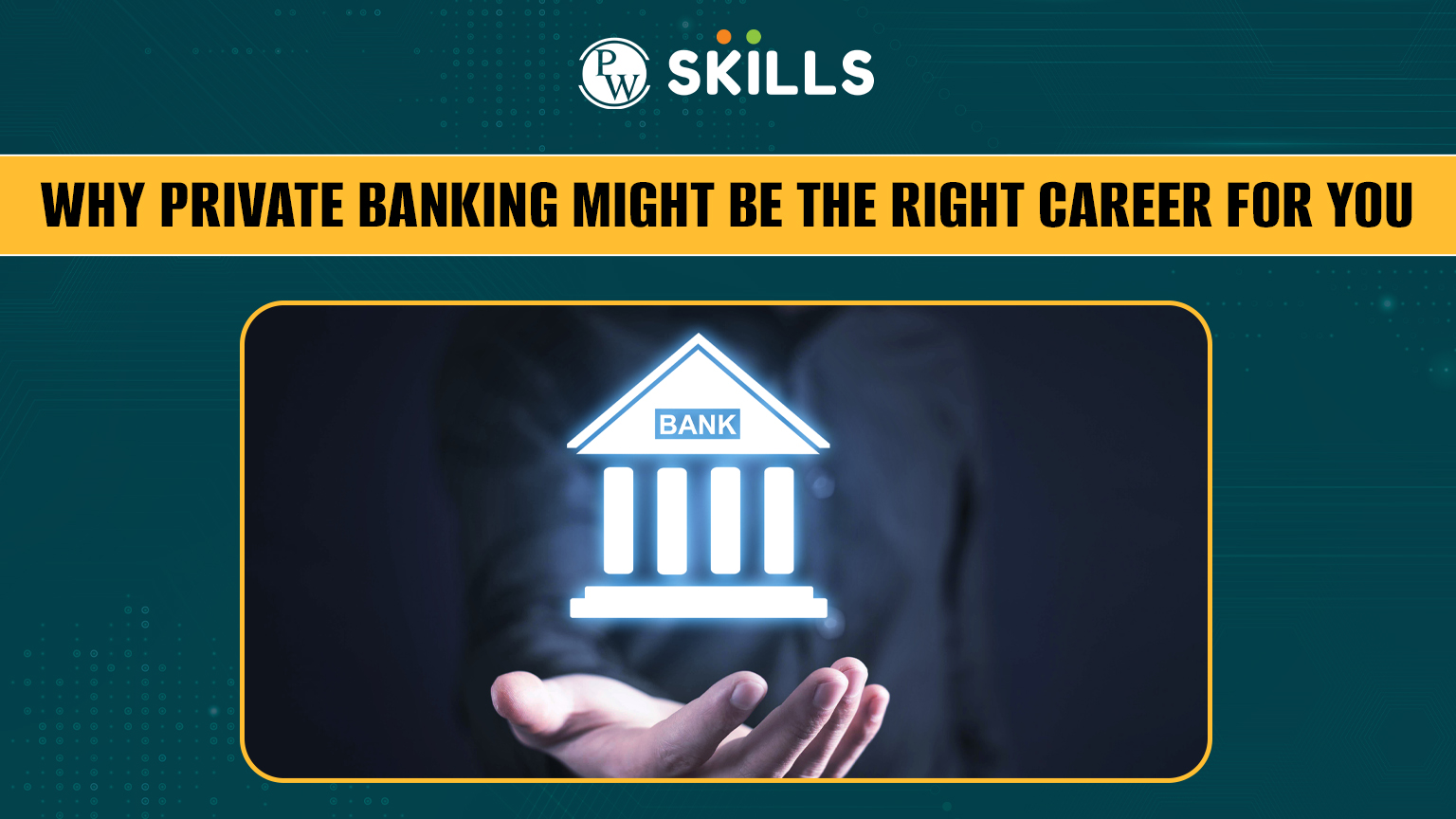 Why Private Banking Might Be the Right Career for You 2 Why Private Banking Might Be the Right Career for You