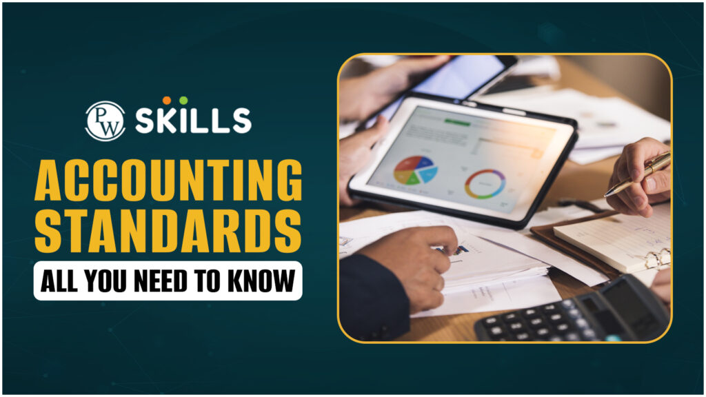 Accounting Standards - All You Need to Know