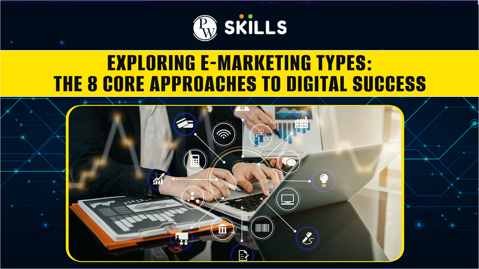 Exploring E Marketing Types: The 8 Core Approaches to Digital Success 2 E Marketing Types