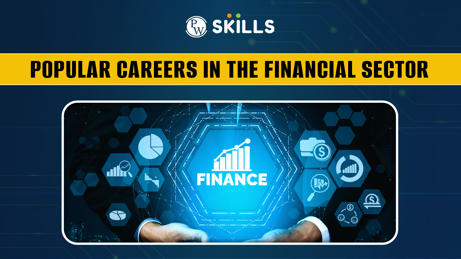 What are the Popular Careers in the Financial Sector? 2 financial sector