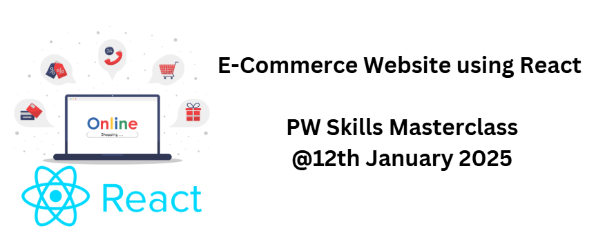 Building ECommerce React Application - Free Masterclass on 12th Jan, Register Now! 4 PW Skills Master Class on Building Ecommerce React Application