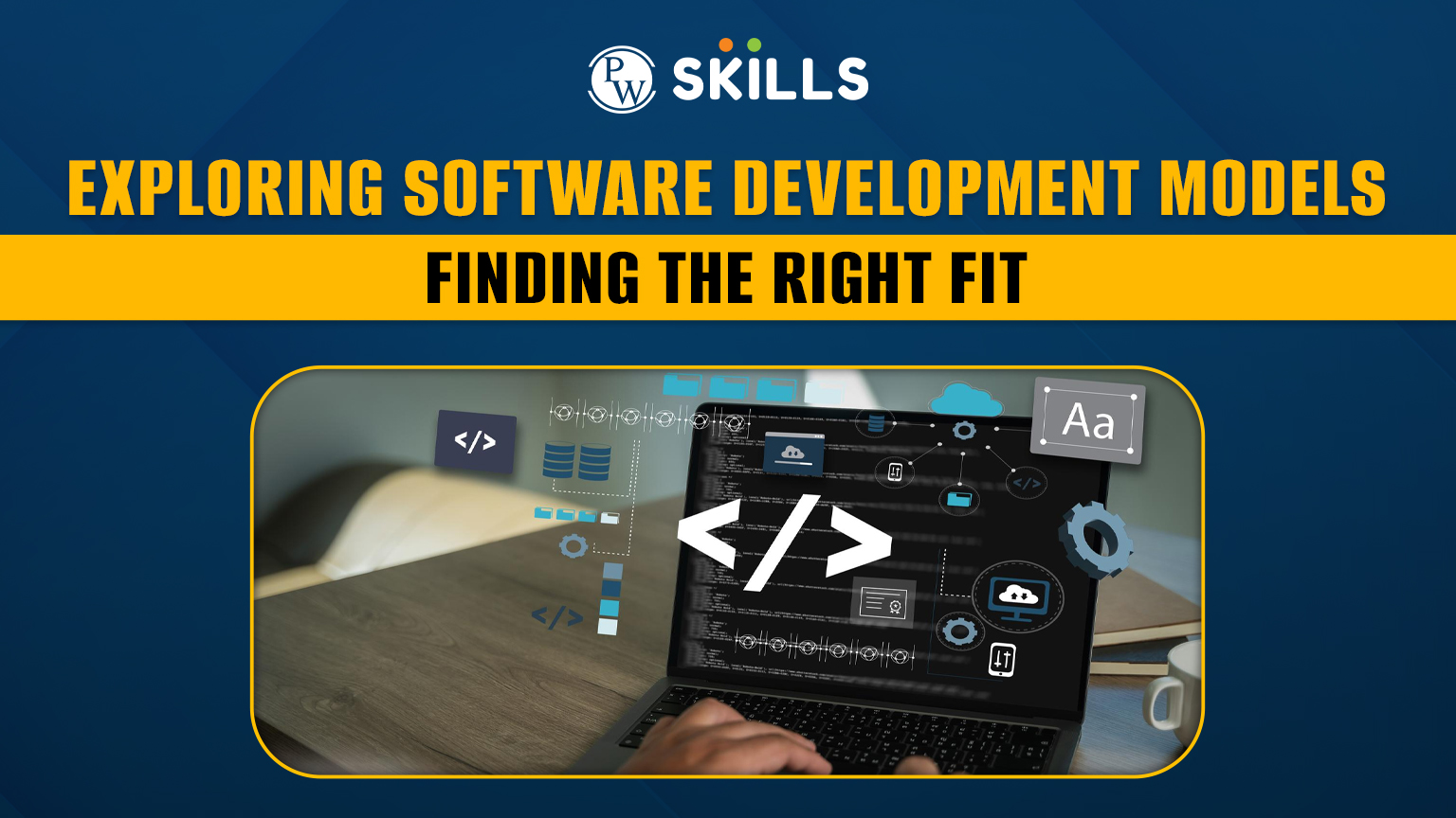 Software Development Models: Finding the Right Fit 2 software development models