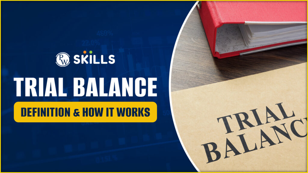 Trial Balance Definition and How It Works