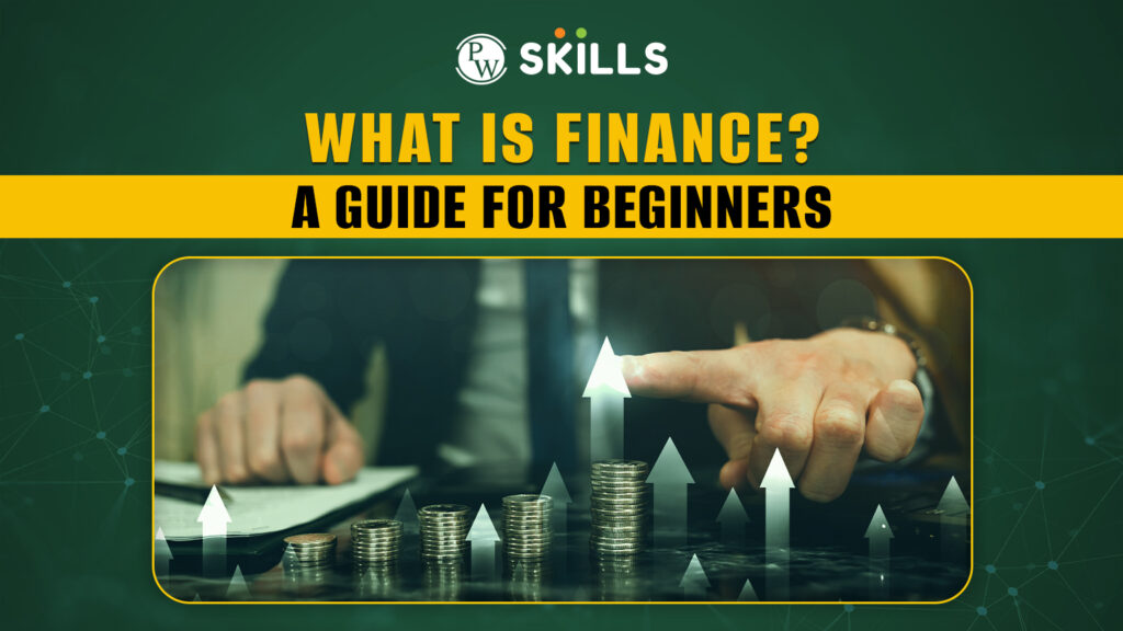 What is Finance - A Guide for Beginners