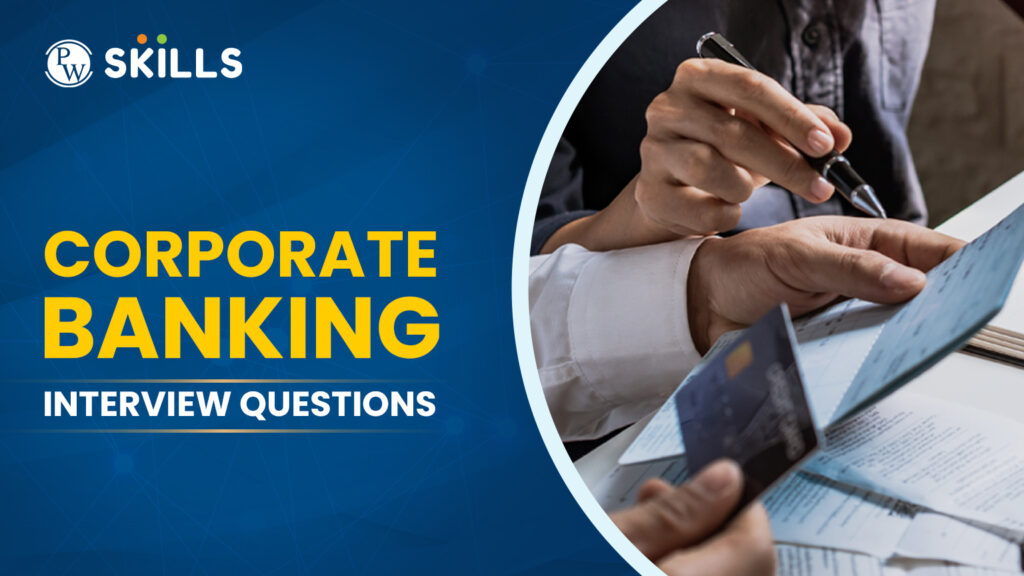 Corporate Banking Interview Questions