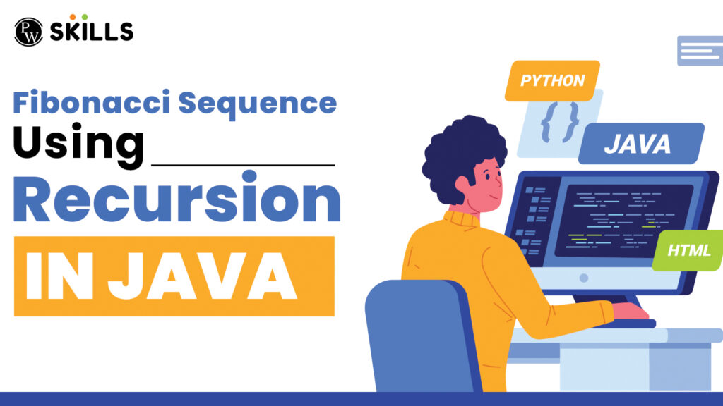 Fibonacci Sequence Using Recursion In Java