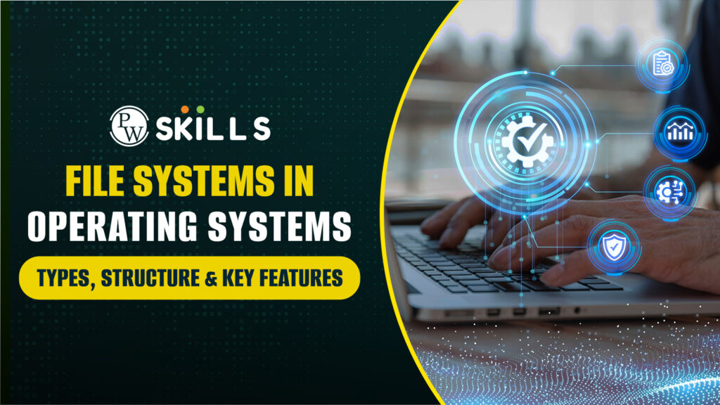 File Systems in Operating Systems