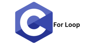 C Program For Loop (With Examples)