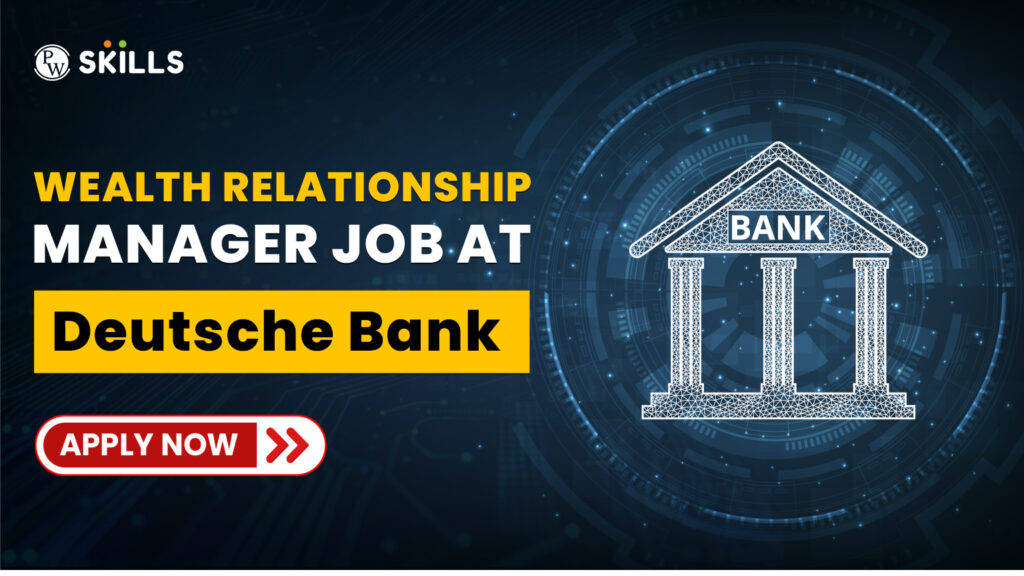 Wealth Relationship Manager at Deutsche Bank