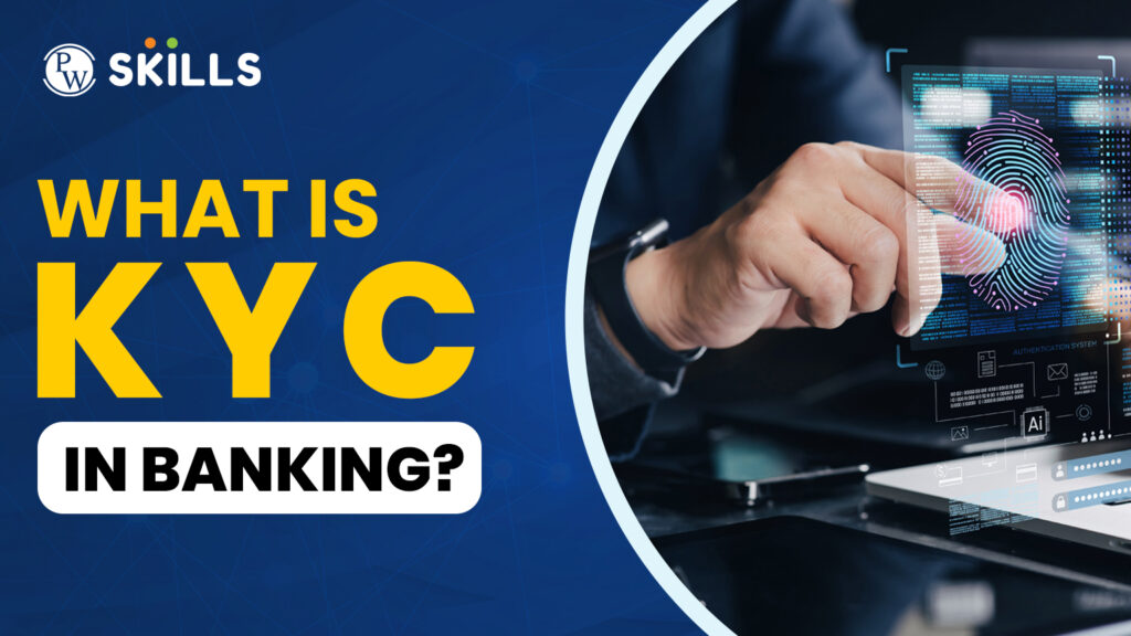 What is KYC in Banking?