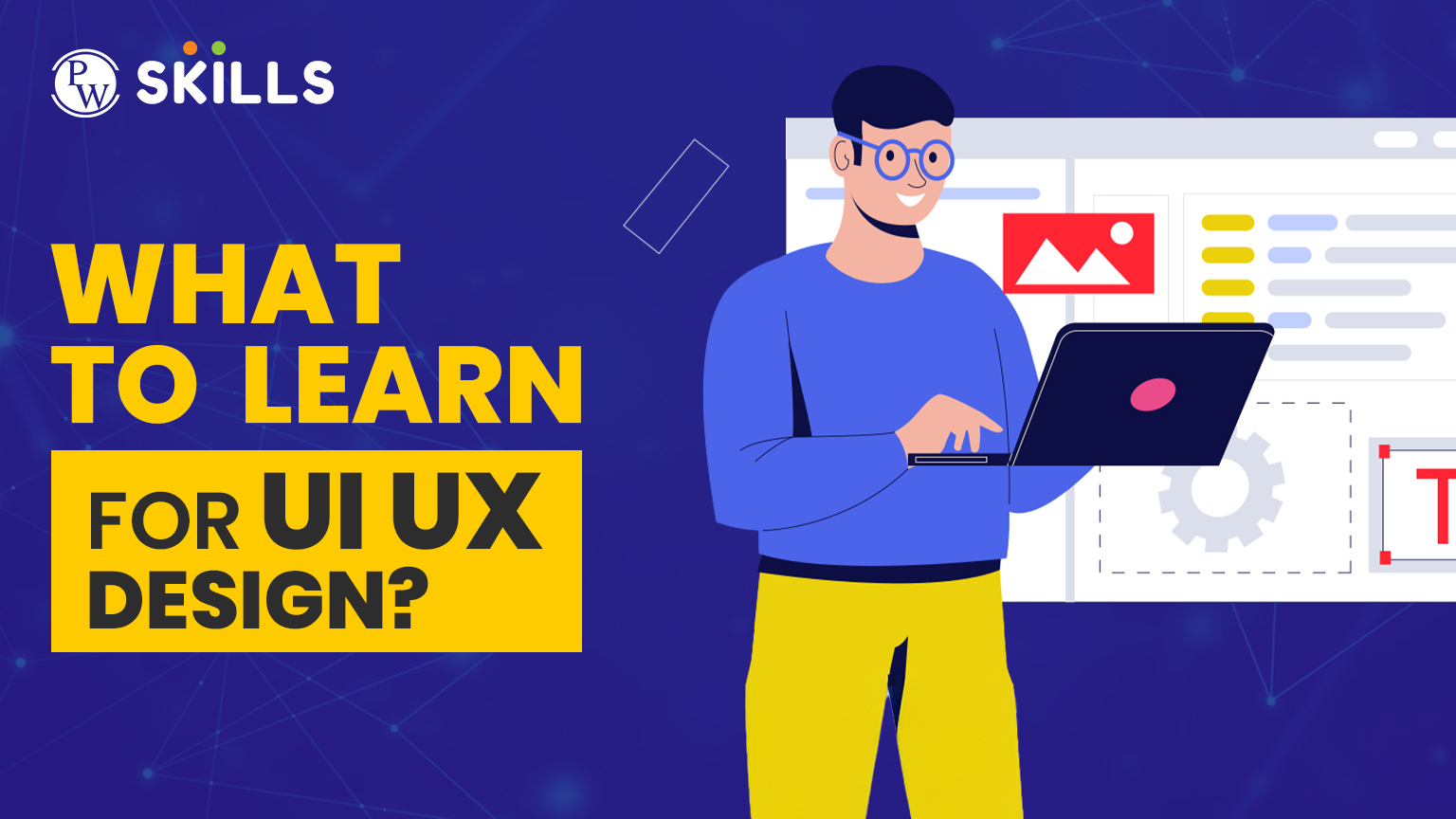 What to Learn For UI UX Design? Complete Roadmap 2 What to Learn For UI UX Design
