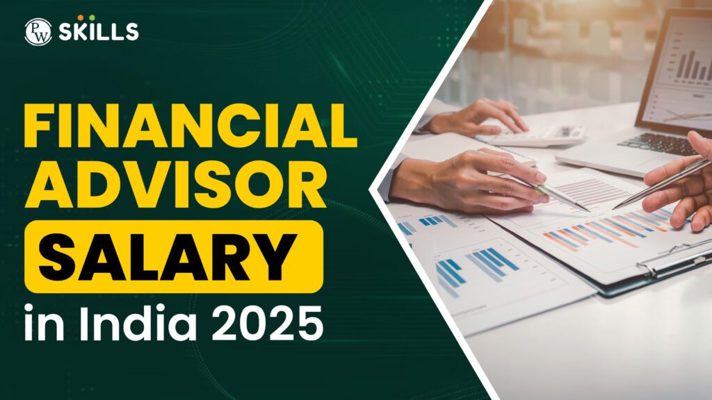 Financial Advisor Salary in India 2025