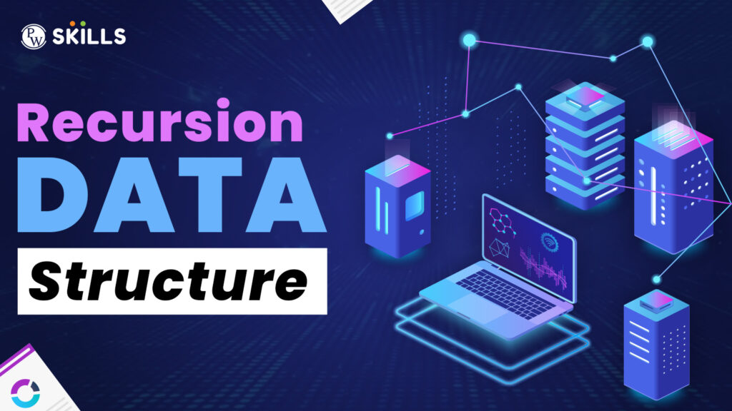 Recursion Data Structure